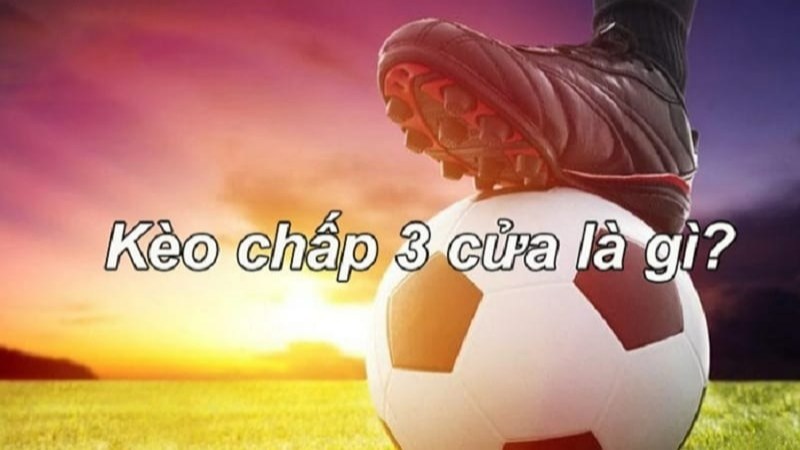 Giới thiệu chung về kèo 3 cửa Dafabet
